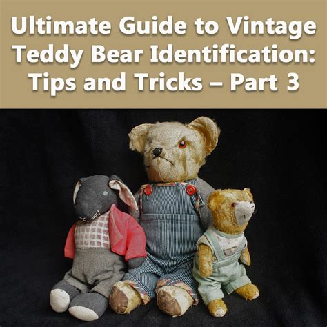 antique teddy bear identification guide.